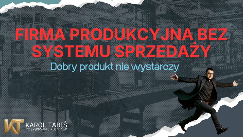 Sprzedaż B2B w firmie produkcyjnej